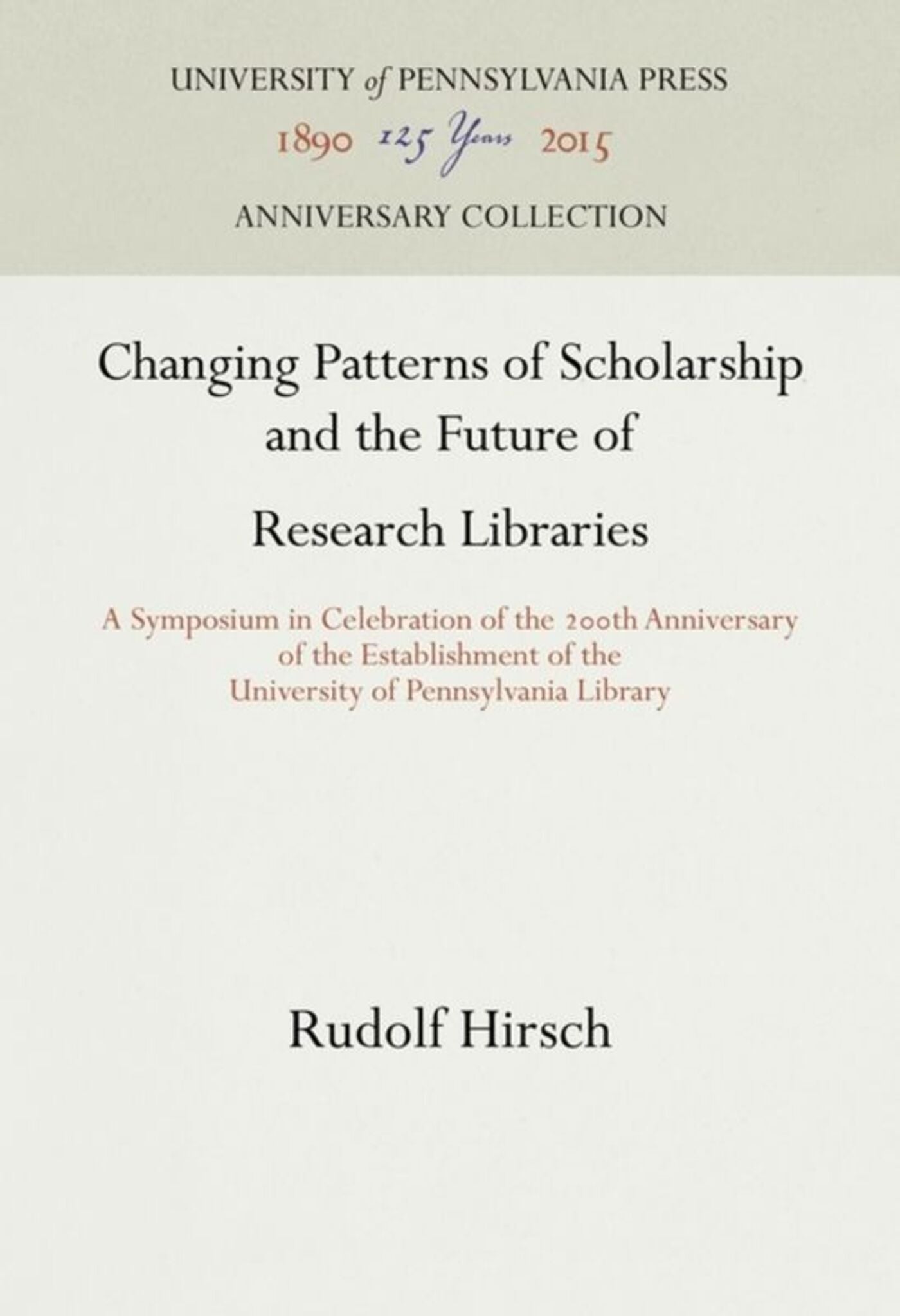 Cover image for Changing Patterns of Scholarship and the Future of Research Libraries ISBN 9781512812343